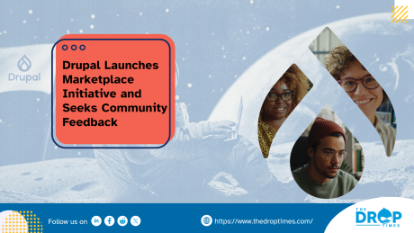 Drupal Launches Marketplace Initiative and Seeks Community Feedback