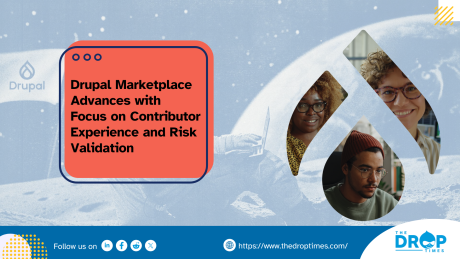 Drupal Marketplace Advances with Focus on Contributor Experience and Risk Validation