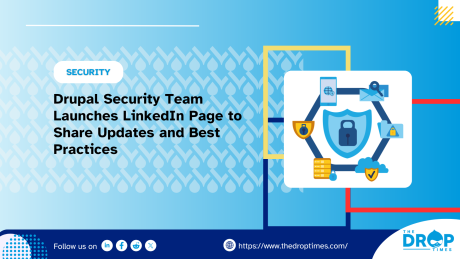 Drupal Security Team Launches LinkedIn Page to Share Updates and Best Practices