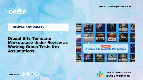 Drupal Site Template Marketplace Under Review as Working Group Tests Key Assumptions
