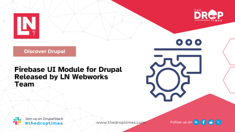 Firebase UI Module for Drupal Released by LN Webworks Team