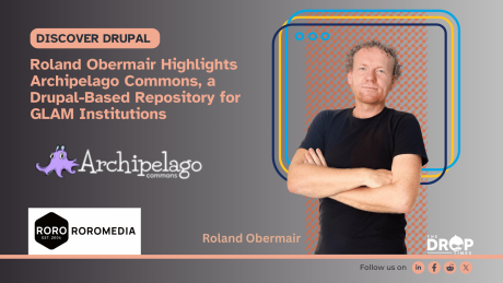 Roland Obermair Highlights Archipelago Commons, a Drupal-Based Repository for GLAM Institutions