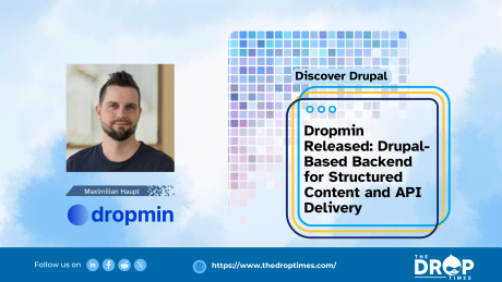 Dropmin Released: Drupal-Based Backend for Structured Content and API Delivery