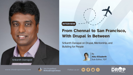From Chennai to San Francisco, With Drupal in Between
