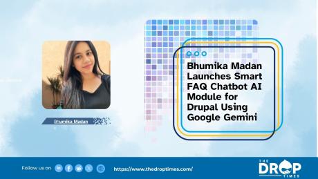 Bhumika Madan Launches Smart FAQ Chatbot AI Module for Drupal Using Google Gemini