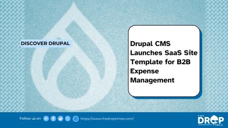 Drupal CMS Launches SaaS Site Template for B2B Expense Management