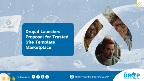 Drupal Launches Proposal for Trusted Site Template Marketplace
