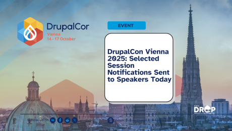 DrupalCon Vienna 2025: Selected Session Notifications Sent to Speakers Today