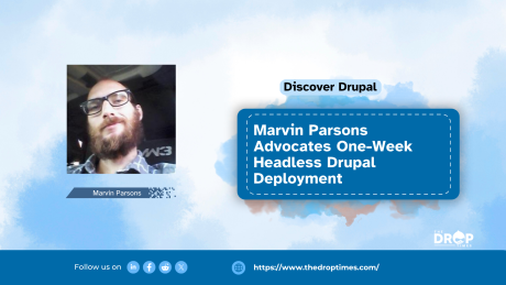 Marvin Parsons Advocates One-Week Headless Drupal Deployment