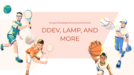 Drupal 11 Dev Environments: DDEV, LAMP, and Beyond
