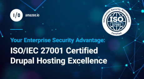 Why ISO 27001-Certified Drupal Hosting Matters for Enterprise Security and Compliance