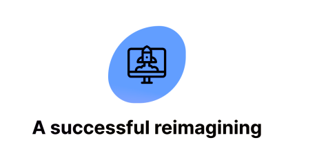 A Successful Reimagining
