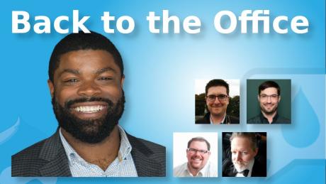 Talking Drupal #513 - Back To The Office
