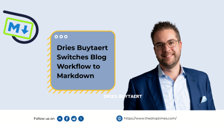 Dries Buytaert Switches Blog Workflow to Markdown