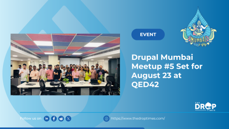 Drupal Mumbai Meetup #5 Set for August 23 at QED42