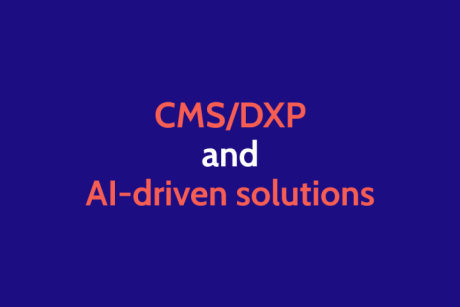 CMS/DXP and AI-driven solutions