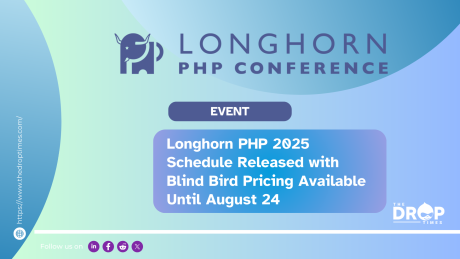 Longhorn PHP 2025 Schedule Released with Blind Bird Pricing Available Until August 24