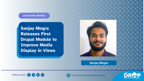 Sanjay Mogra Releases First Drupal Module to Improve Media Display in Views