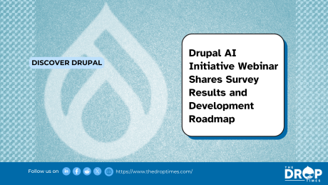 Drupal AI Initiative Webinar Shares Survey Results and Development Roadmap