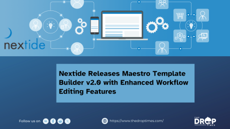 Nextide Releases Maestro Template Builder v2.0 with Enhanced Workflow Editing Features
