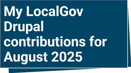 My LocalGov Drupal contributions for August 2025