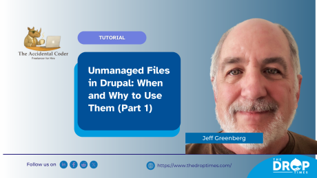 Unmanaged Files in Drupal: When and Why to Use Them (Part 1)