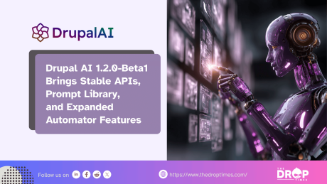 Drupal AI 1.2.0-Beta1 Brings Stable APIs, Prompt Library, and Expanded Automator Features