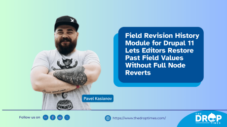 Field Revision History Module for Drupal 11 Lets Editors Restore Past Field Values Without Full Node Reverts