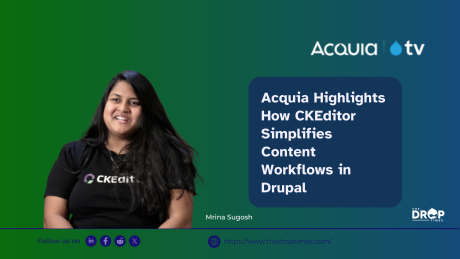 Acquia Highlights How CKEditor Simplifies Content Workflows in Drupal