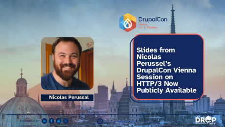Slides from Nicolas Perussel’s DrupalCon Vienna Session on HTTP/3 Now Publicly Available