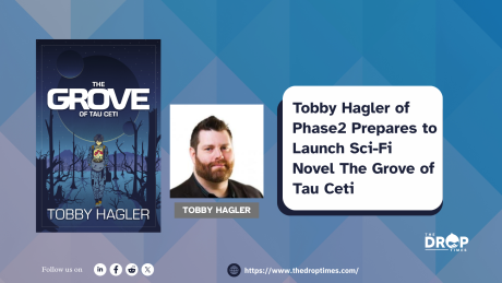Tobby Hagler of Phase2 Prepares to Launch Sci-Fi Novel The Grove of Tau Ceti