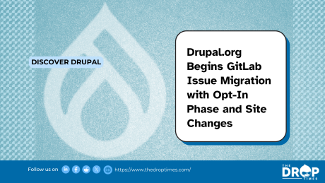 Drupal.org Begins GitLab Issue Migration with Opt-In Phase and Site Changes