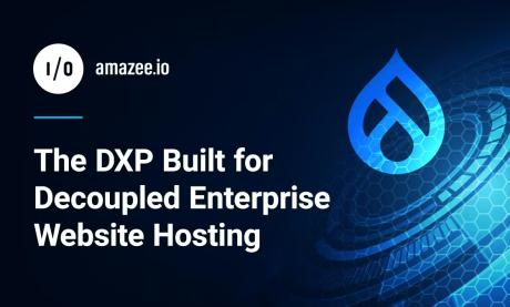 Drupal as a Decoupled DXP: How amazee.io Powers Enterprise Hosting