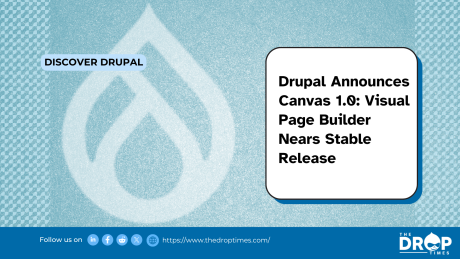 Drupal Announces Canvas 1.0: Visual Page Builder Nears Stable Release