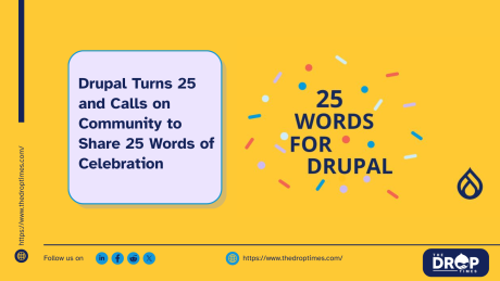 Drupal Turns 25 and Calls on Community to Share 25 Words of Celebration