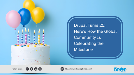 Drupal Turns 25: Here’s How the Global Community Is Celebrating the Milestone