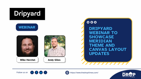 Dripyard Webinar to Showcase Meridian Theme and Canvas Layout Updates