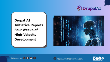 Drupal AI Initiative Reports Four Weeks of High-Velocity Development