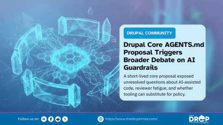 Graphic highlighting a debate in the Drupal community about adding an AGENTS.md file to core to guide AI coding tools, raising questions about governance, contributor responsibility, and reviewer workload.