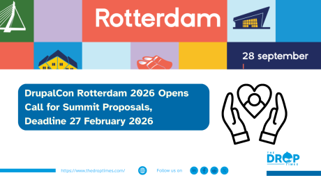 DrupalCon Rotterdam 2026 Opens Call for Summit Proposals, Deadline 27 February 2026
