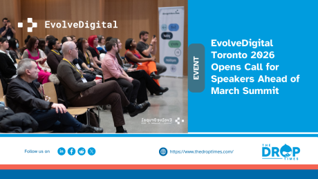 EvolveDigital Toronto 2026 Opens Call for Speakers Ahead of March Summit