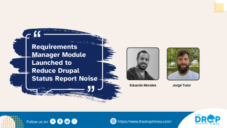 Requirements Manager Module Launched to Reduce Drupal Status Report Noise