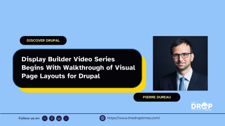 Display Builder Video Series Begins With Walkthrough of Visual Page Layouts for Drupal