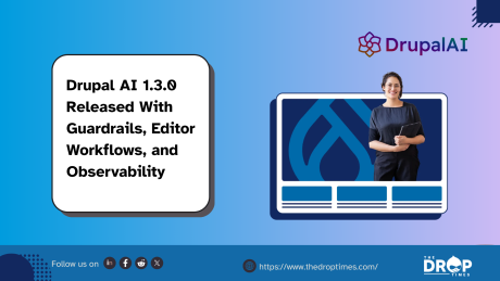 Drupal AI 1.3.0 Released With Guardrails, Editor Workflows, and Observability