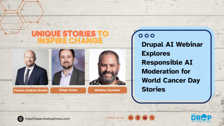 Drupal AI Webinar Explores Responsible AI Moderation for World Cancer Day Stories