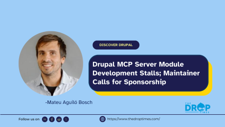 Drupal MCP Server Module Development Stalls; Maintainer Calls for Sponsorship