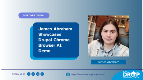 James Abraham Showcases Drupal Chrome Browser AI Demo