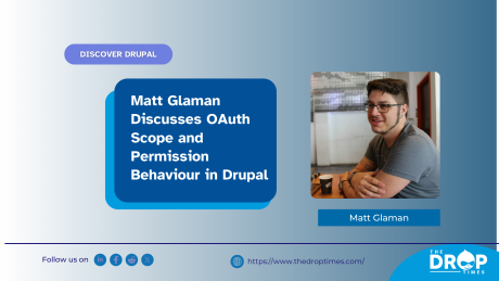 Matt Glaman Discusses OAuth Scope and Permission Behaviour in Drupal