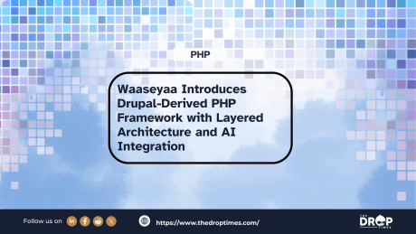 Waaseyaa Introduces Drupal-Derived PHP Framework with Layered Architecture and AI Integration