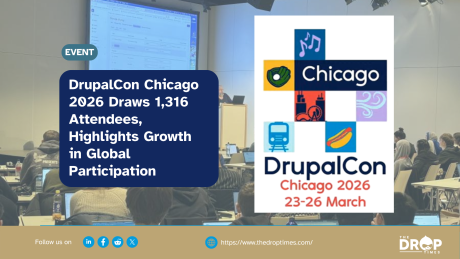 DrupalCon Chicago 2026 Draws 1,316 Attendees, Highlights Growth in Global Participation